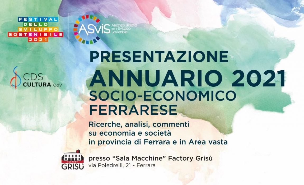 Presentazione dell’Annuario Socio-Economico Ferrarese 2021, l’8 e 9 ottobre al Consorzio Factory Grisù