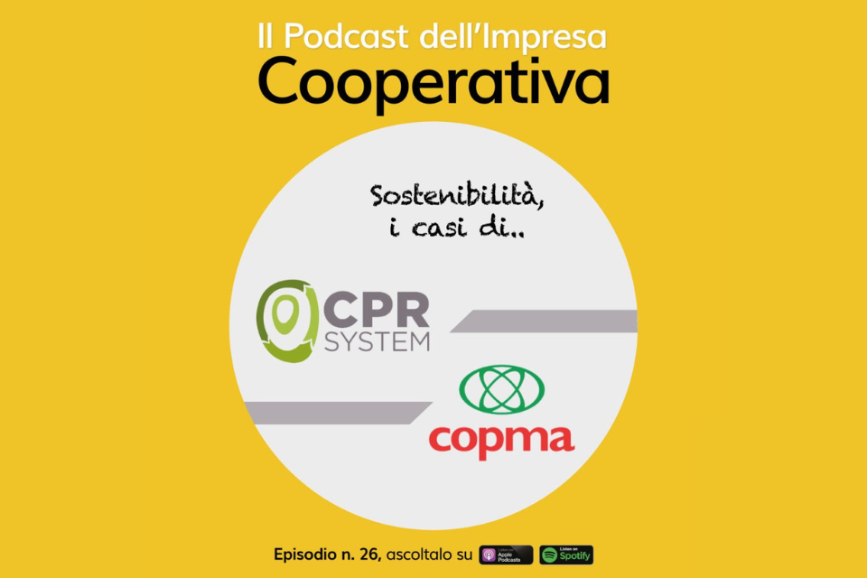 Podcast dell’Impresa Cooperativa: i casi di CPR System e Copma