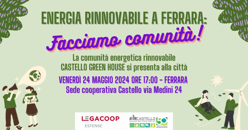 Comunità energetica rinnovabile a Ferrara. Castello Green House incontra la città, il 24 maggio nei giardini di coop Castello