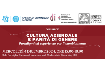 Seminario “Cultura aziendale e parità di genere” del Comitato Imprenditoria femminile: il 4-12 in Camera di Commercio a Modena