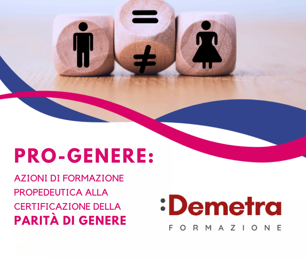 Pro-Genere: formazione per la certificazione di parità di genere | Demetra per il 25 novembre