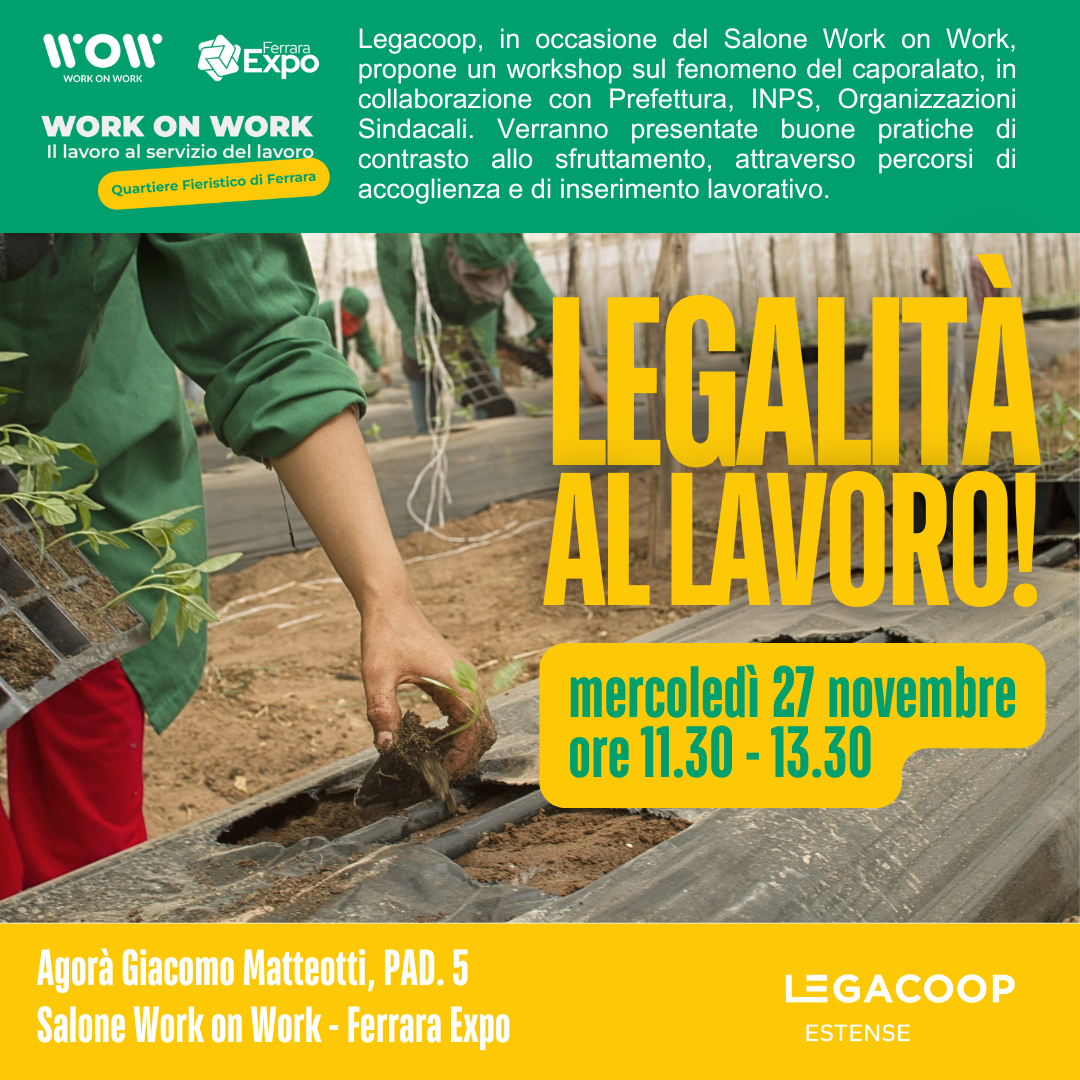 Legalità al lavoro! Il 27 novembre il workshop di Legacoop sul contrasto al caporalato, al Salone Work on Work